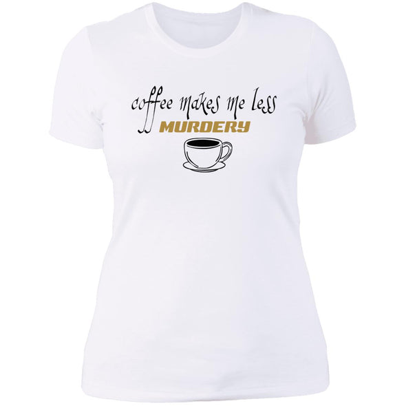 Coffee Makes Me Less Murdery Women's Tshirt (7483334066369)
