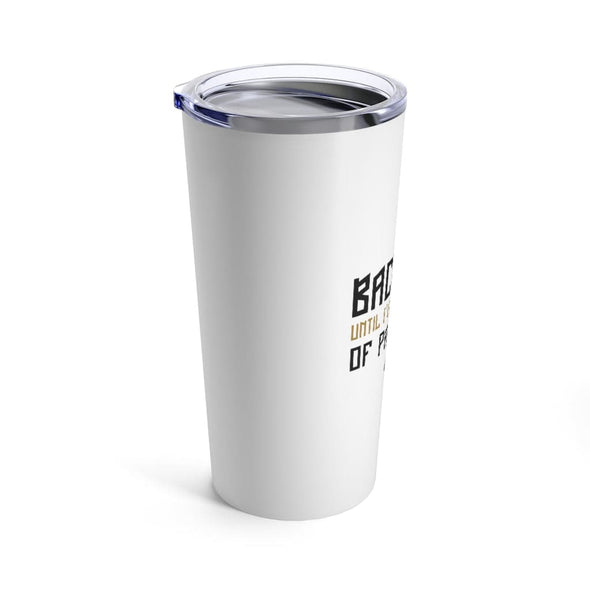 Back Off Until I've Had My Cup Of Patriotism Tumbler 20oz (6743138533569)